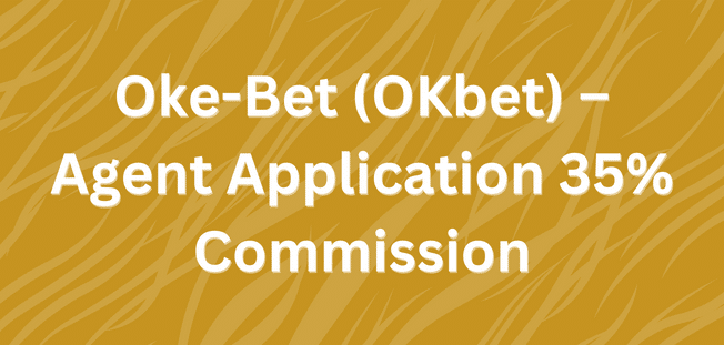 Oke-Bet (OKbet) – Agent Application 35% Commission